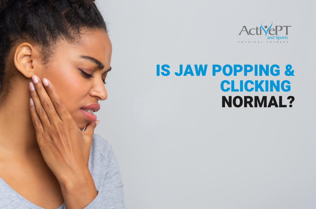 Is jaw popping or clicking normal active pt sports